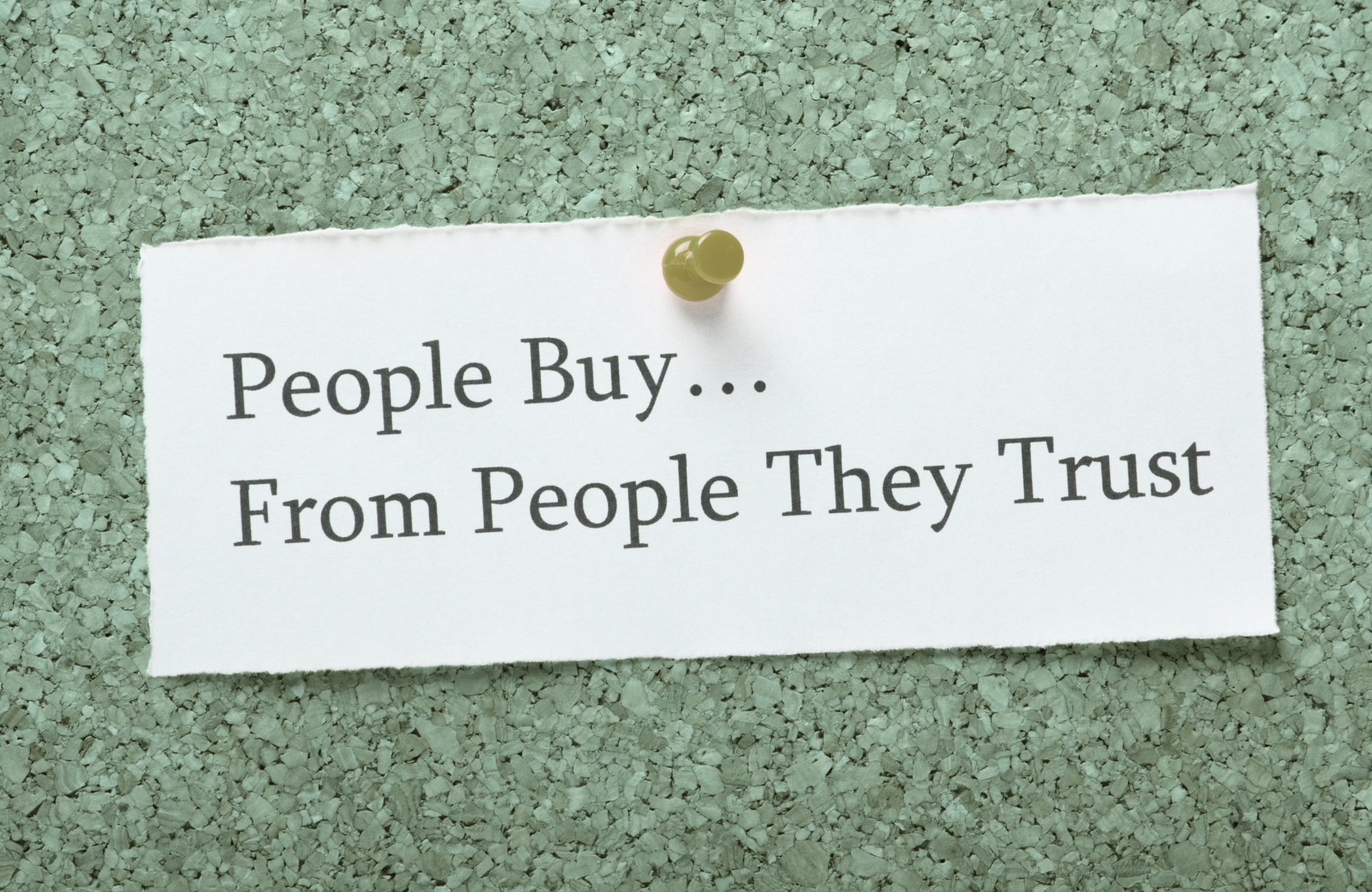 People buy... from people they trust